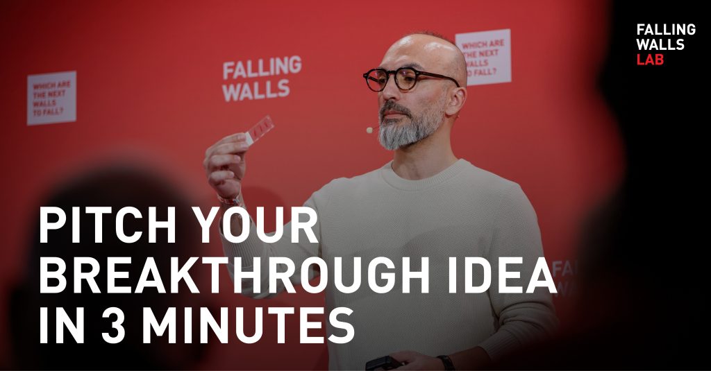 Pitch your breakthrough idea in 3 minutes.